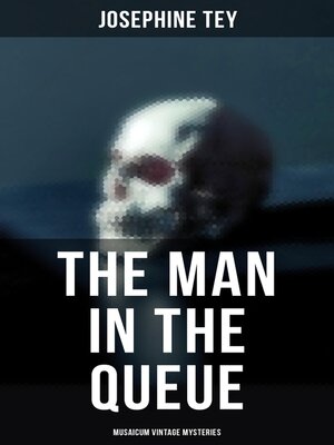 cover image of The Man in the Queue (Musaicum Vintage Mysteries)